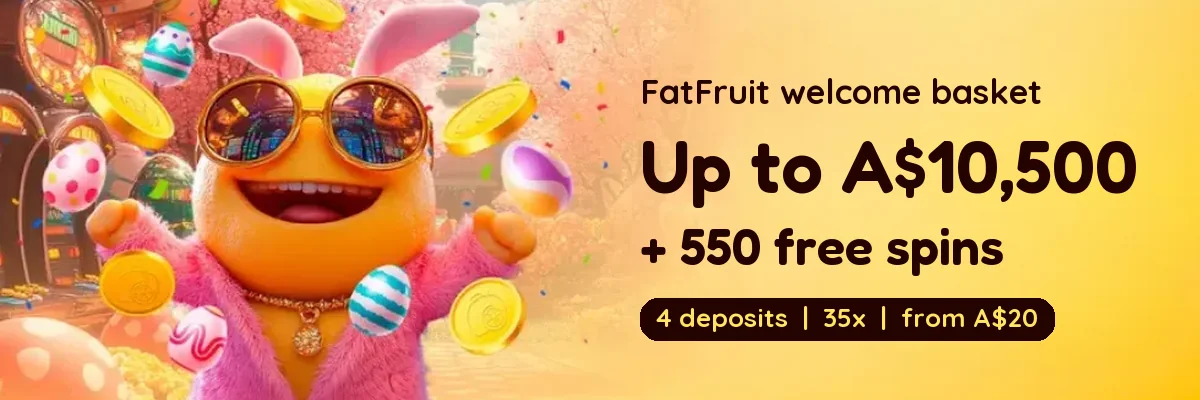FatFruit Casino welcome basket banner: up to A$10,500 plus 550 free spins over four deposits
